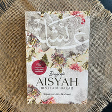 Load image into Gallery viewer, Biografi Sayyidah Aisyah Binti Abu Bakar
